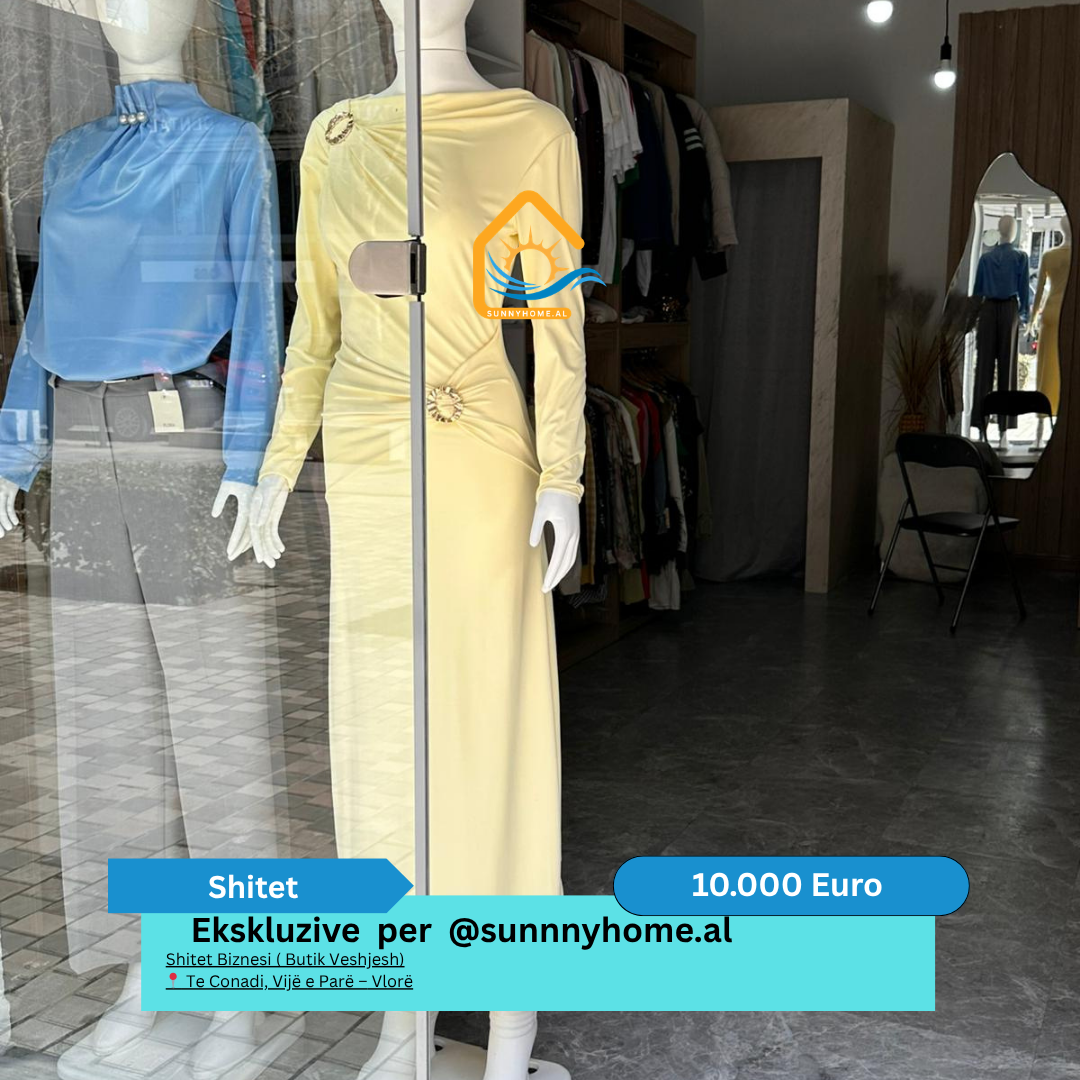 ‼️ ekskluzive vetëm për @sunnyhome.al ‼️ shitet biznesi ( butik veshjesh) te conadi, vijë e parë – Vlorë çmimi biznesit: 10.000 euro