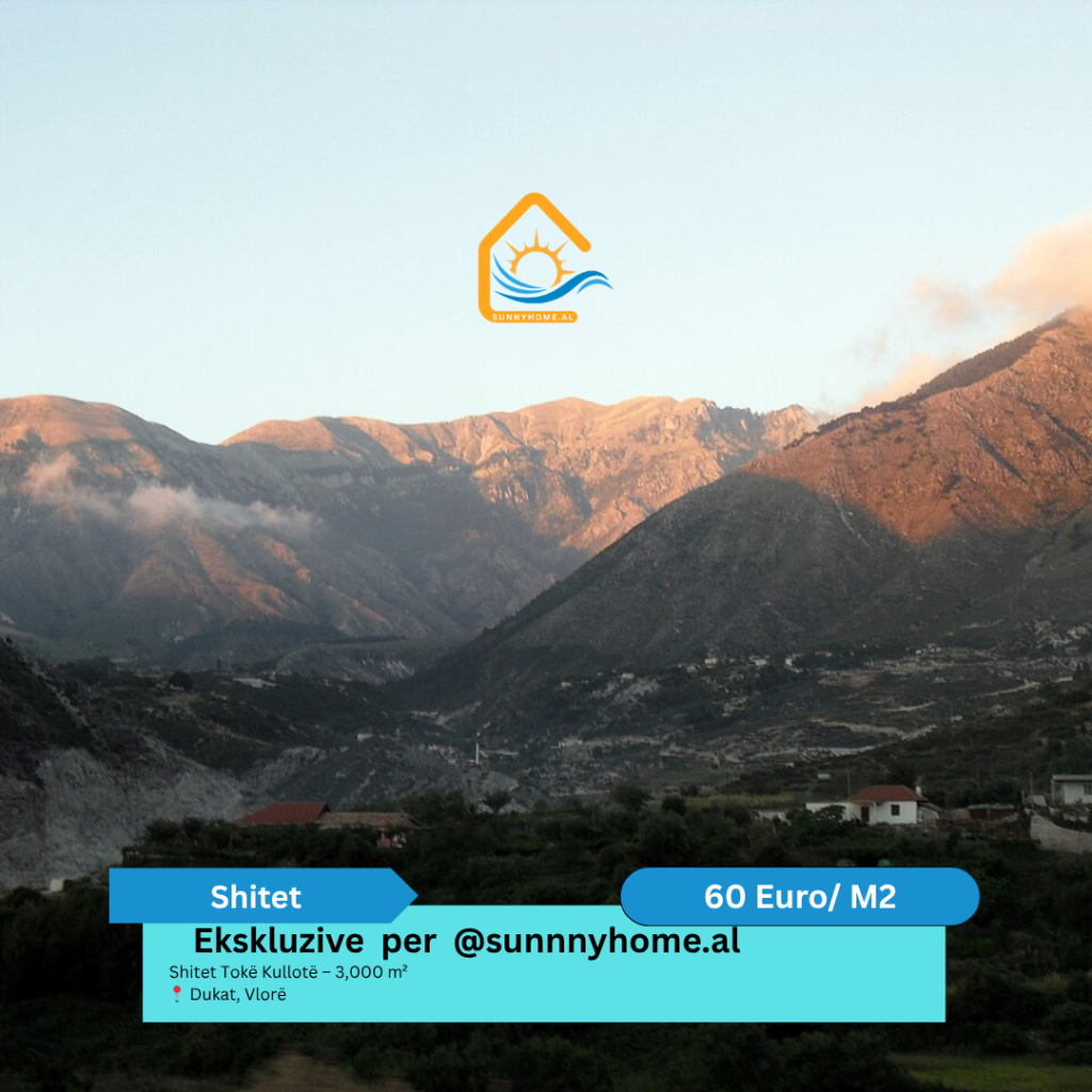 ‼️ Ekskluzive ne Vlore!! @SUNNYHOME.AL ‼️ Shitet Tokë Kullotë – 3,000 m² 📍 Dukat, Vlorë Cmimi: 60 Euro / m²