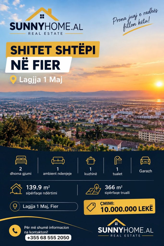 ‼️ EKSKLUZIVE NË FIER – SUNNYHOME.AL ‼️ Shitet Shtepi Private 2+1+1WC+Garazh 📍 Lagjia 1 Maj– Fier Çmimi: 10,000,000 Lekë